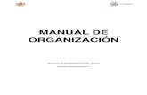 MANUAL DE ORGANIZACIÓN · MANUAL DE ORGANIZACIÓN Definición: El Manual de Organización es un documento que contiene, en forma ordenada y sistemática, la información y/o las