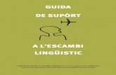 GUIDA DE SUPÒRT4 PRESENTACIoN La Guida de supòrt a l’escambi lingüistic es un recors adreiçat a totas las personas que fan partida d’un programa d’escambi lingüistic d’una