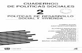 CUADERNOS DE POLITICAS SOCIALES...CUADERNOS DE POLITICAS SOCIALES POLITICAS DE DESARR-OLLO SOCIAL y VIVIE.NDA COMPILADOR: SANTIAGO ESCOBAR ALFREDO MANCERO.t PILAR RIVAS u JUAN ENRIQUE