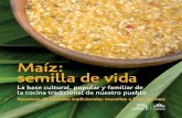 Maíz: semilla de vida...2006/01/17  · calendario mexica tonalpohualli a la deidad Xilonen, joven diosa del maíz tierno y la subsistencia. Ese mes se realizaban sacrificios ritua-les
