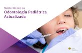 Máster Título Propio Odontología Pediátrica Actualizada...Identificar y describir las etapas del desarrollo cognitivo, emocional y social del niño y del adolescente. Reconocer