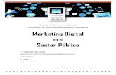 Marketing digital en el sector p blico.comenzar definiendo tres conceptos en particular: el Marketing en sí, el Marketing Público y el Marketing Digital. Por un lado, según Philip