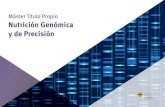 Máster Título Propio Nutrición Genómica y de Precisión...Adquirir conocimientos teóricos sobre la genética humana de poblaciones. Adquirir conocimientos de la nutrición genómica