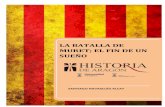 LA BATALLA DE MURET; EL FIN DE UN SUEÑOamigosdearagon.com/Historia.de.Aragon/31. La Batalla de... · 2019. 9. 11. · Finalmente, en 1213 murió en la Batalla de Muret enfrentándose