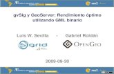 gvSig y GeoServer: Rendimiento óptimo utilizando GML ...downloads.gvsig.org/download/events/jornadas-lac/1as...Librería BXML Binary Extensible Markup Language (BXML) Encoding Specification