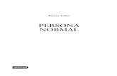 Persona normal Colombia - PlanetadeLibros · 2015. 8. 13. · Benito Taibo PERSONA NORMAL PERSONA NORMAL.indd 3Persona normal Colombia.indd 3 17/08/11 03:33 p.m.2/07/15 18:47