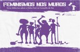 FEMINISMOS NOS MUROS · PDF file 2021. 3. 5. · FEMINISMOS NOS MUROS 4 O feminismo: unha revolución en movemento O feminismo é unha teoría política, un movemento social e unha