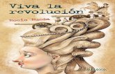 Viva la revolución (primeras páginas) · 2021. 3. 6. · Viva la revolución Rocío Rueda Ilustración ... presenciado en la corte real. La espera no hizo sino acrecentar el deseo