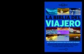 VIAJERO - PlanetadeLibros · 2021. 2. 22. · LA BIBLIA DEL VIAJERO Contenido sencillo y práctico: prepararse para la partida, los desplazamientos, la alimentación, el alojamiento,