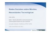 Redes Sociales sobre Móviles. Necesidades Tecnológicastelefonicamoviles.gio.etsit.upm.es/catedra/wp-content/... · 2014. 7. 24. · Redes Sociales sobre Móviles • Crecimiento