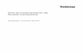 Guíadeimplementaciónde AccessConnectionsNota: Antesdeutilizarestainformaciónyelproductoalquedasoporte,lealainformacióngeneraldel ApéndiceB“Avisos”enlapágina37. Cuartaedición(Noviembre2012)