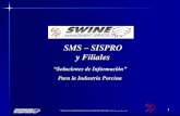 SMS SISPRO y Filiales - Sis-Pro, Inc. - Herramientas software de … · 2020. 5. 29. · “Soluciones de Información para la Industria Porcina ... • El representante de la empresa