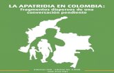 LA APATRIDIA EN COLOMBIA - Facultad de Derecho · 2020. 11. 19. · principios y marco regulatorio de la Políti-ca Integral Migratoria del Estado colom-biano”, actualmente en discusión