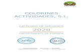CATÁLOGO DE SERVICIOS 2020 · 2020. 9. 9. · Colorines Actividades 620 076 033 – 609 439 831 | actividades@colorineshinchables.com COLORINES ACTIVIDADES, S.L. CATÁLOGO DE SERVICIOS