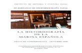 LA HISTORIOGRAFÍA DE LA MARINA ESPAÑOLApatenterealdecorso.com/cuadernos/cm_56.pdfUnidos y España (1996). El Fuero Militar en el siglo XVIII (1996), La Marina y el equilibrio de
