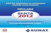 Declaración Simpli˜cada de Rentacontenido.app.sunat.gob.pe/insc/Renta+Anual+2012/... · 2015. 10. 29. · 12 13 A A Lunes 18 de Febrero del 2013 Una vez que hayas completado el