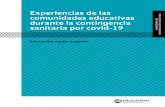 Experiencias de las comunidades educativas · 2021. 2. 16. · Experiencias de las comunidades educativas durante la contingencia sanitaria por covid-19. Educación media superior