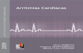 [ 2009 ]Una arritmia cardiaca es la variación de la nor-mal regularidad cardiaca, del sitio de origen del im-pulso o de la normal conducción del mismo. De acuerdo con esta definición,