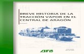 BREVE HISTORIA DE LA TRACCIÓN VAPOR EN EL CENTRAL …...BREVE HISTORIA DE LA TRACCIÓN VAPOR EN EL CENTRAL DE ARAGÓN 5 1 Los principios del Ferrocarril Central de Aragón La compañía