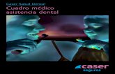 Caser Salud Dental Cuadro mأ©dico asistencia dental asistencia dental Caser Salud Dental. Servicio de