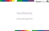 GeoBolivia · 2020. 2. 18. · informático de una variedad de proyectos que coadyuven al desarrollo del país y los retos que enfrenta, como por ejemplo la Agenda 2025. 3. GeoBolivia