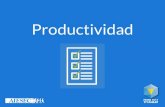 Productividad - argentinahubargentinahub.weebly.com/.../manual_productividad.pdf · 2018. 9. 5. · ¿Qué es la Productividad? La Productividad es un método de evaluación que nos