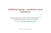 Artificial aging – problems and solutionssite.ieee.org/npec-sc2/files/2017/06/SC-2Mgt04-2_Att14...IEEE SC-2 Las Vegas Oct 2004 1 Artificial aging – problems and solutions Kjell