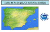 Tema 5: As augas. Os recursos hídricos...En España están catalogados algo menos de 2500 lagos e os humidais superan un pouco esa cifra, pero esos datos non indican unha gran riqueza