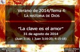 Verano de 2014/Tema 4: LA HISTORIA DE D - Iglesia Biblica …iglesiabiblicabautista.org/archivos/estudios/escuela... · 2016. 8. 12. · La historia entera de la Biblia es una historia