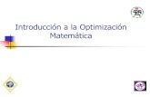 Introducción a la Optimización Matemática · 2016. 3. 14. · La teoría general de máximos y mínimos Problemas no restringidos Está dirigida a encontrar los puntos extremos