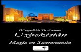IV expedición Tu Aventura Uzbekistán...Magia en Samarcanda 3 El portal de viajes Tu Aventura () organiza su IV expedición, esta vez, hacia un destino muy especial: Uzbekistán.