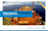 MemoriaPetrolera - CIPM...aspectos técnicos, estratégicos y económicos que son parte fundamental para la exploración de petróleo y gas, permitiendo así una mayor apertura hacia
