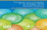Un manual para la sociedad civil de las Naciones Unidas ...vivatinternational.org/wp-content/uploads/2010/03/OHCHR_Handbook_SP.pdfderechos humanos. Se recomienda asimismo contactar