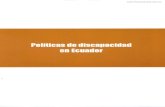 Políticas de discapacidad en Ecuador · Características de las personas con discapacidad 14 Capítulo 2: Respuesta del Estado 21 Un nuevo marco institucional 22 La Misión Manuela