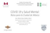 COVID 19 y Salud Mental · 2020. 11. 6. · Miedo de morir – trauma vicario - estrés y ansiedad, Niños: aprendizaje interrumpido – más costo para niños en pobreza - inequidad