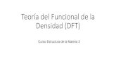 Teoría del Funcional de la Densidad (DFT)users.df.uba.ar/ferraro/e3/teoricas-2020/E3-t12-dft-mbf.pdfintercambio y de correlación. •La teoría Kohn–Sham está destinada a encontrar