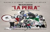 MEGACAUSA “LA PERLA” · 2013. 4. 29. · La megacausa La Perla, que reúne 16 expedientes judiciales, juzgará a 45 represores por los miles de delitos aberrantes cometidos contra