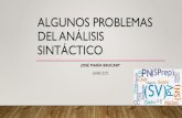 ALGUNOS PROBLEMAS DEL ANÁLISIS SINTÁCTICOfilcat.uab.es/clt/activitats/ice/2016/ICE2016_Brucart.pdf•El análisis sintáctico debe ser una actividad que encaje armónicamente en
