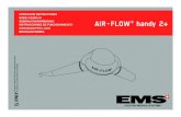 OPERATION INSTRUCTIONS AIR-FLOW handy 2+...2011/05/19  · cementado de incrustaciones estéticas, coronas y frontales estéticos, • Preparación de la superficie previa a la coloca-ción