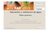 05 taller Aula FAP 2015 fap 2015... · 2018. 11. 22. · Estudio clínico con usuarios reales Resultados de variables de interés Por ahora, la decisión sobre la utilidad y adecuación