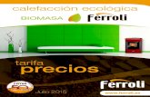 tarifa ferroli biomasa julio 2015 martes - GREENFREEZE · 2016. 4. 29. ·  tarifa precios Julio 2015 1 9 6 5-2 0 1 5 f a b r i c a n d o en E s p a ñ a