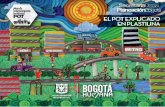 ¿ Has POT · 2018. 8. 10. · Si hay trancones en el centro de Bogotá ahora, me imagino que entonces eso va a ser peor. No necesariamente. El POT planea el desarrollo de la ciudad