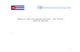 Marco de Programación de País 2013-2018 - Cuba · 2021. 2. 8. · Cuba es un país de ingreso medio con una posición destacada en el cumplimiento de los compromisos establecidos