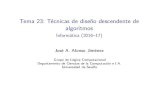 Tema 23: Técnicas de diseño descendente de algoritmos - Informática …jalonso/cursos/i1m-16/temas/tema-23.pdf · 2016. 9. 12. · IM Tema 23: Técnicas de diseño descendente