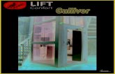 Introducción - Lift Confort · 2014. 1. 30. · El Mini Ascensor Gulliver necesita muy poco espacio, sin cambios arquitectónicos (foso, huida o cuarto de máquinas). El Mini Ascensor