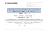 Evaluación Individualizada Tercero de Primaria 2014-2015 · 2015. 7. 6. · 3º de Educación Primaria. ACCUEE Agencia Canaria de Calidad Universitaria Y Evaluación Educativa EVALUACIÓN