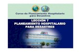 LECCIÓN 7 PLANEAMIENTO HOSPITALARIO PARA DESASTRESbvpad.indeci.gob.pe/doc/pdf/esp/doc442/doc442_5h.pdf · 2007. 3. 15. · Curso de Planeamiento Hospitalario para Desastres OPS/OMS