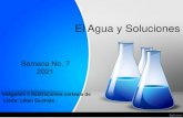 New El Agua y Soluciones - WordPress.com · 2021. 2. 25. · composición y propiedades en todas sus partes. Las mezclas homogéneas se llaman disoluciones ó soluciones, Ejemplo: