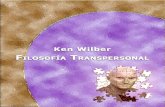 eBook - Ken Wilber Transpersonal · 2020. 10. 31. · Ken Wilber - Filosofía Transpersonal reproducido con permiso de Fernando Maureira, editor de Revista de Yoga, Liga Internacional