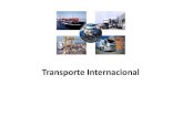 TRANSPORTE INTERNACIONAL DE CARGAbiblioteca.esucomex.cl/RCA/Transporte internacional.pdf · 2017. 2. 28. · convenios internacionales suscritos entre los países y ratificados en